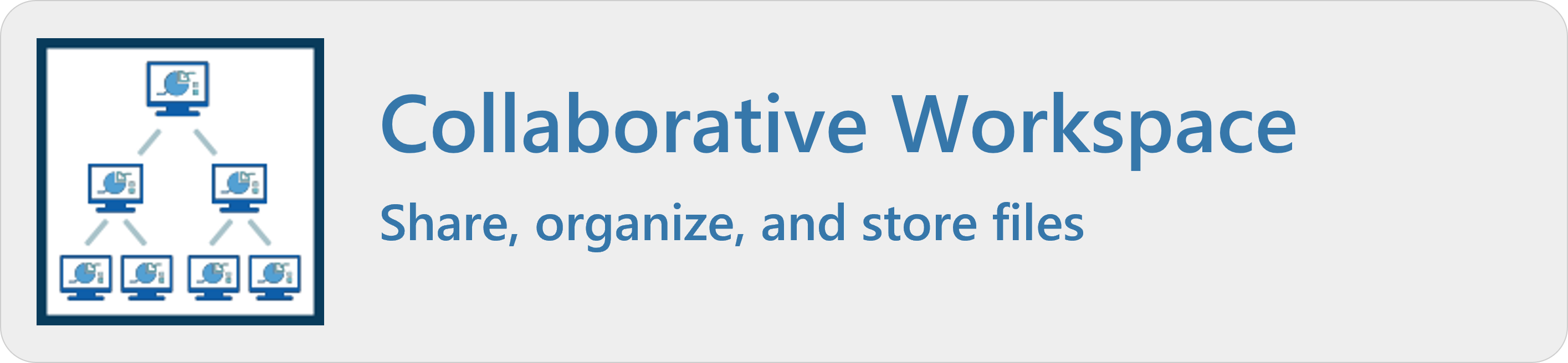 Collaborative Workspace - Share, organize, and store files